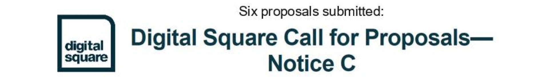 Six proposals submitted to Digital Square Call for Proposals